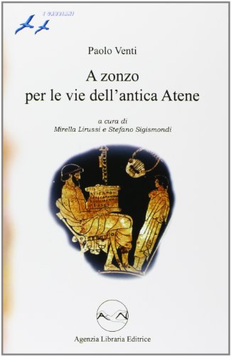 Stock image for A zonzo per le vie dell'antica Atene (I gabbiani) for sale by medimops