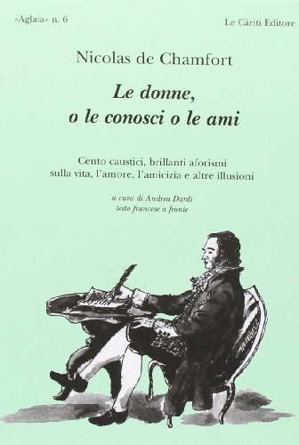 Stock image for Le donne, o le conosci o le ami. Testo francese a fronte for sale by libreriauniversitaria.it