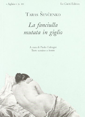 Stock image for La fanciulla mutata in giglio e altre ballate romantiche. Testo ucraino a fronte for sale by libreriauniversitaria.it