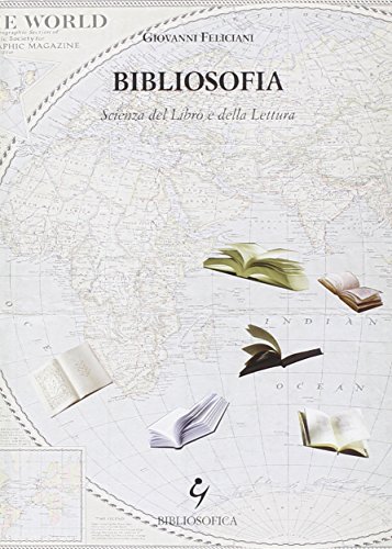 Imagen de archivo de Bibliosofia. Scienza del libro e della lettura a la venta por libreriauniversitaria.it