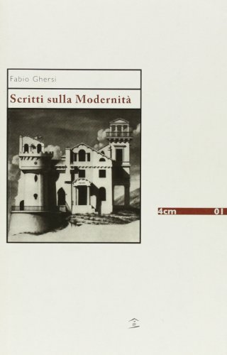 9788887669695: Scritti sulla modernit (4 cm)