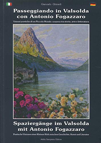 Beispielbild fr Passeggiando in Valsolda con Antonio Fogazzaro. Ediz. italiana, inglese, francese e tedesca zum Verkauf von libreriauniversitaria.it