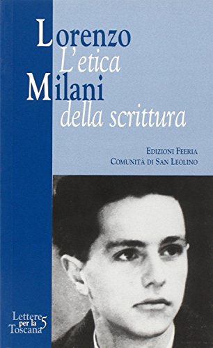 9788887699753: Lorenzo Milani. L'etica della scrittura