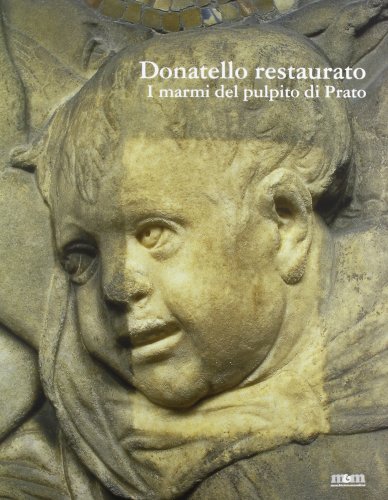 Beispielbild fr Donatello restaurato. I marmi del pulpito di Prato zum Verkauf von Apeiron Book Service