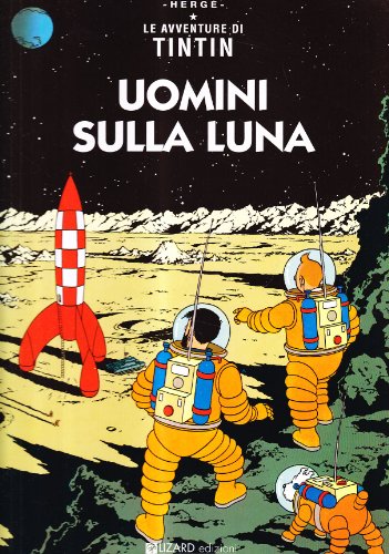 Beispielbild fr Uomini sulla luna (Le avventure di Tintin, 16) zum Verkauf von Studibuch