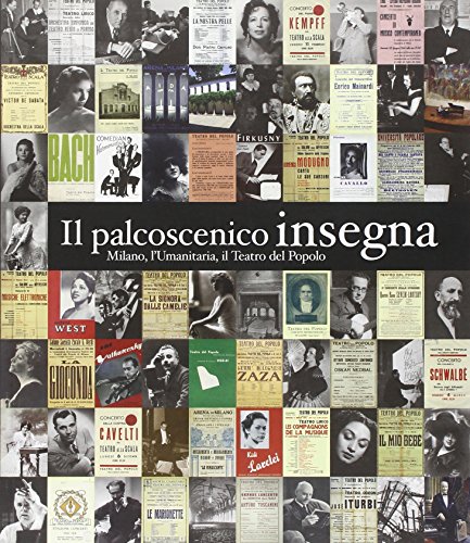 Stock image for Il palcoscenico insegna. Milano, l'Umanitaria, il Teatro del Popolo for sale by libreriauniversitaria.it