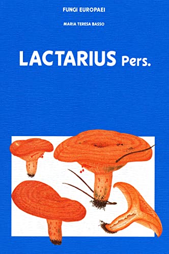 Lactarius Fungi Europaei 7 - Basso, M.T.