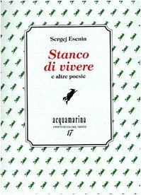 Imagen de archivo de STANCO DI VIVERE E ALTRE POESI a la venta por libreriauniversitaria.it