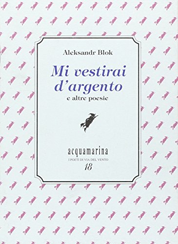 Stock image for Mi vestirai d'argento e altre poesie for sale by medimops