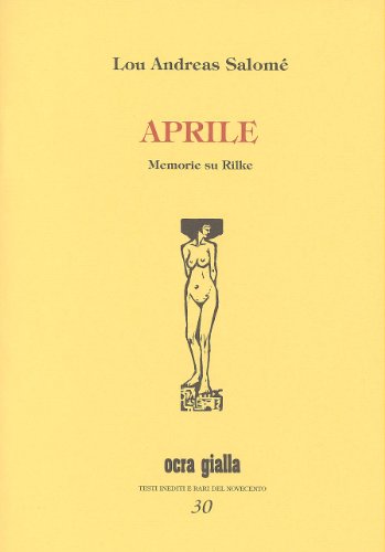 Aprile. Memorie su Rilke (9788887741605) by Lou Andreas-SalomÃ©
