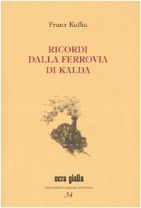 9788887741742: Ricordi dalla ferrovia di Kalda. Ediz. numerata