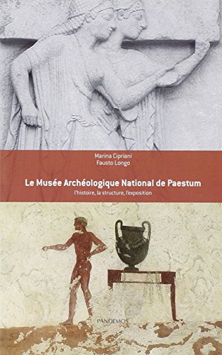 9788887744293: Le Muse archologique national de Paestum. L'histoire, la structure, l'exposition (Quaderni di antichit pestane)