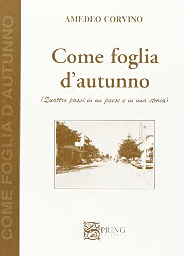 9788887764567: Come foglia d'autunno. Quattro passi in un paese e in una storia (Biblioteca mobile)