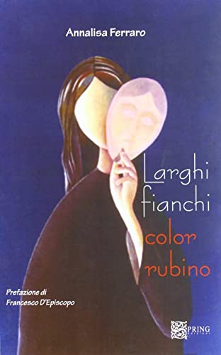 Larghi fianchi color rubino - Ferraro, Annalisa