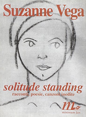 Imagen de archivo de Solitude standing. Racconti, poesie e canzoni inedite a la venta por Books From California