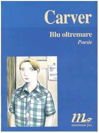 Blu oltremare. Testo inglese a fronte (9788887765915) by Raymond Carver