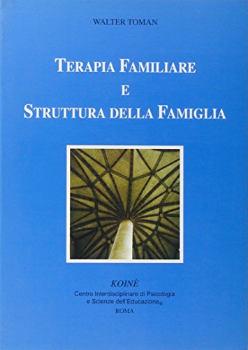 9788887771008: Terapia familiare e struttura della famiglia (Psicologia clinica e psicoterapia)