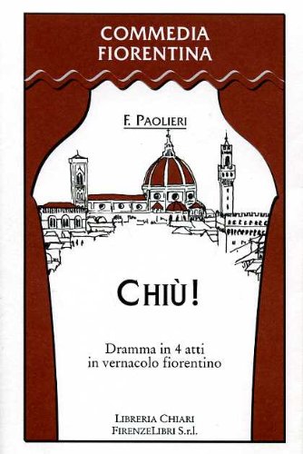 Imagen de archivo de Chiu!: Dramma in Quattro Atti in Vernacolo Fiorentino a la venta por libreriauniversitaria.it