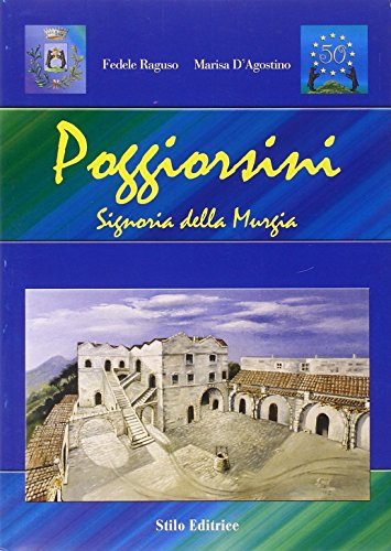 9788887781632: Poggiorsini. Signoria della Murgia.