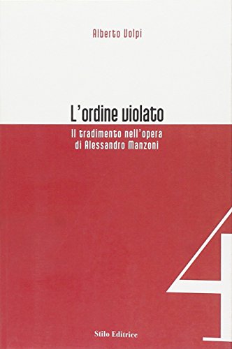 9788887781847: L'ordine violato. Il tradimento nell'opera di Alessandro Manzoni (Officina)