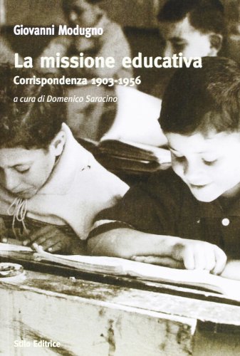 9788887781991: La missione educativa. Corrispondenza (1903-1956) (Mosaico)