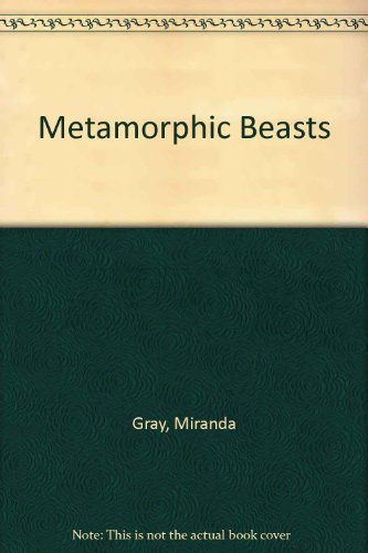 Beispielbild fr Metamorphic Beasts zum Verkauf von David's Bookshop, Letchworth BA