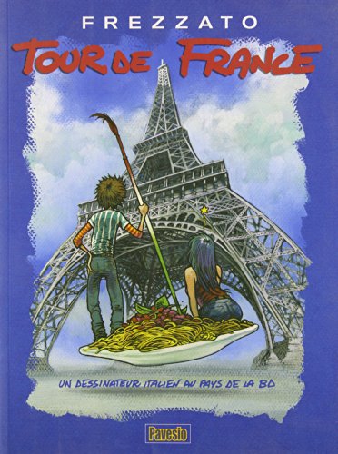 Stock image for Tour de France: Un dessinateur italien au pays de la BD for sale by Ammareal