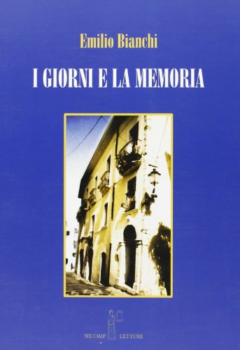 9788887814415: I giorni e la memoria (Nicomp letture)