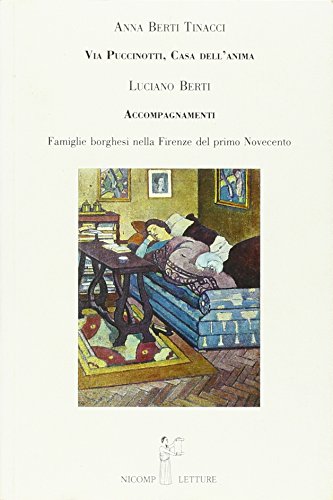 9788887814576: Via Puccinotti casa dell'anima. Accompagnamenti famiglie borghesi nella Firenze del primo Novecento (Nicomp letture)