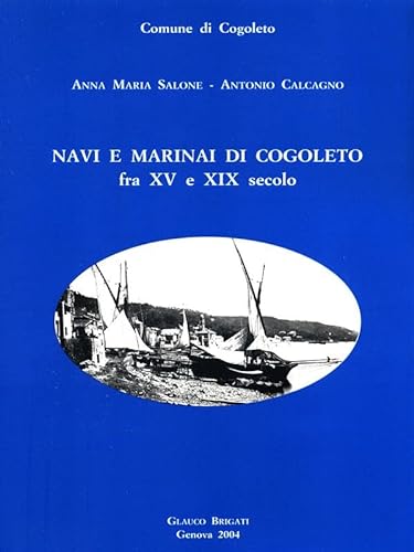 9788887822175: Navi e marinai di Cogoletto fra XV e XIX secolo