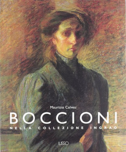 Boccioni nella collezione Ingrao (9788887825213) by Umberto Boccioni
