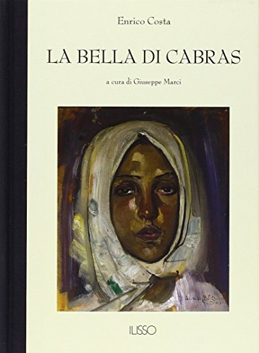 Beispielbild fr La bella di Cabras (Bibliotheca sarda) zum Verkauf von libreriauniversitaria.it
