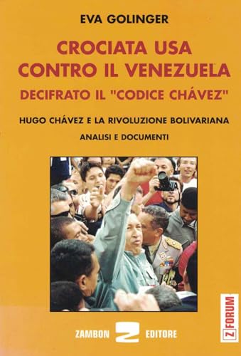 Stock image for Crociata Usa contro il Venezuela. Decifrato il codice Chavez for sale by libreriauniversitaria.it