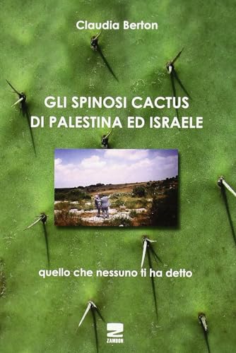 Beispielbild fr Gli spinosi cactus di Palestina e Israele zum Verkauf von libreriauniversitaria.it
