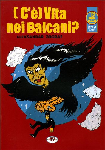 (C'Ã¨) vita nei Balcani? Expo vol. 3 (9788887827347) by Unknown Author