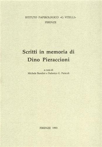 Scritti in memoria di Dino Pieraccioni. Festschrift. Hrsg. v. M. Bandini u. F. G. Pericoli. - Pieraccioni, Dino.-