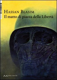 Imagen de archivo de Il matto di piazza della Libert a la venta por libreriauniversitaria.it
