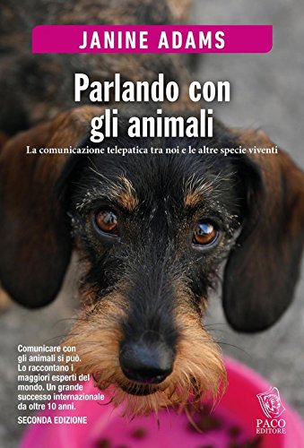 Stock image for Parlando con gli animali. La comunicazione telepatica tra noi e le altre specie viventi for sale by libreriauniversitaria.it