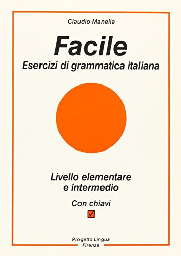 Beispielbild fr Facile. Esercizi di grammatica italiana zum Verkauf von libreriauniversitaria.it