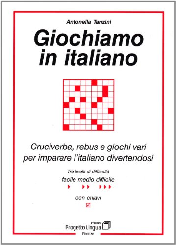 Stock image for Giochiamo in italiano. Cruciverba, rebus e giochi vari per imparare l'italiano divertendosi for sale by WorldofBooks