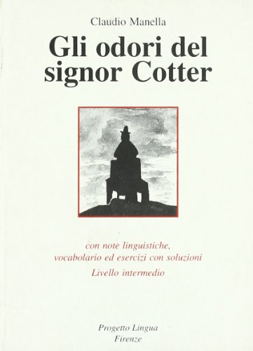 9788887883138: Gli odori del signor Cotter. Con note linguistiche, vocabolario ed esercizi con soluzioni. Livello intermedio (Le storie)