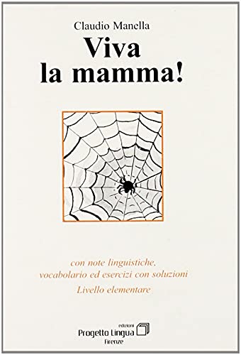 Stock image for Viva la mamma! Con note linguistiche, vocabolario ed esercitazioni con soluzioni. Livello elementare. Con CD-ROM for sale by GF Books, Inc.