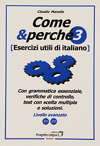 9788887883312: Come e perch. Esercizi utili di italiano. Livello avanzato C1-C2 (Vol. 3)