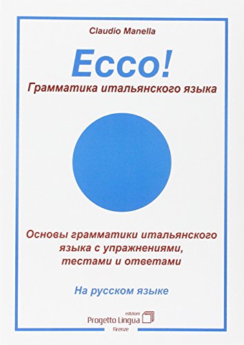 Stock image for Ecco! Grammatica italiana in lingua russa for sale by Brook Bookstore