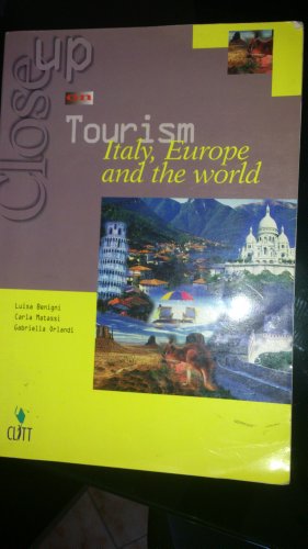 9788887888096: Close up on tourism. Italy, Europe and the world. Per le Scuole superiori
