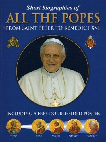 Stock image for Short Biographies of All the Popes: From Saint Peter to Benedict XVI for sale by Zoom Books Company