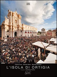 Beispielbild fr L'isola Di Ortigia. Ediz. Italiana E Inglese zum Verkauf von medimops