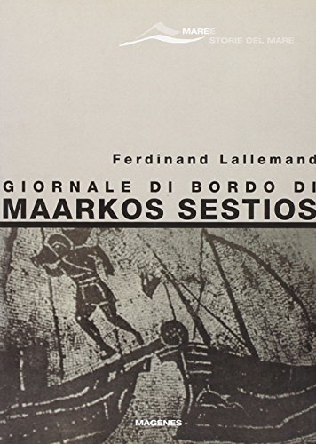 Imagen de archivo de Giornale di bordo di Maarkos Sestios. a la venta por FIRENZELIBRI SRL