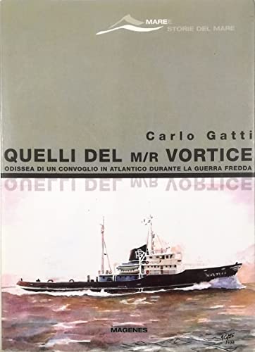 Stock image for Quelli del M/r Vortice for sale by libreriauniversitaria.it