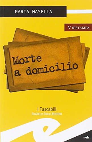 9788887923308: Morte a domicilio (Tascabili. Noir)